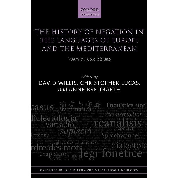 The History of Negation in the Languages of Europe and the Mediterranean / Oxford Studies in Diachronic and Historical Linguistics Bd.5