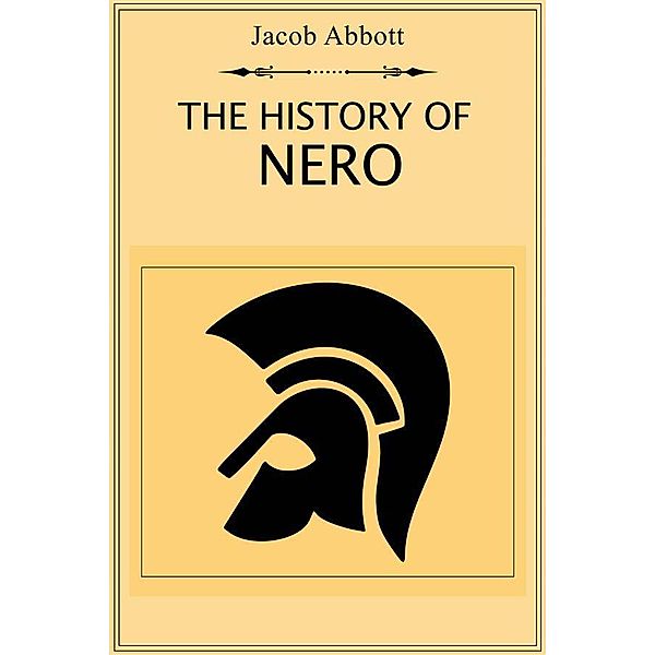 The History of Nero, Jacob Abbott