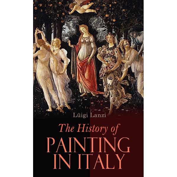 The History of Painting in Italy, Luigi Lanzi