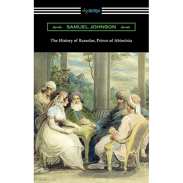 The History of Rasselas, Prince of Abissinia / Digireads.com Publishing, Samuel Johnson