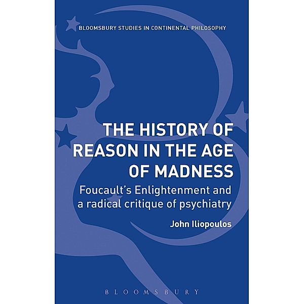 The History of Reason in the Age of Madness, John Iliopoulos