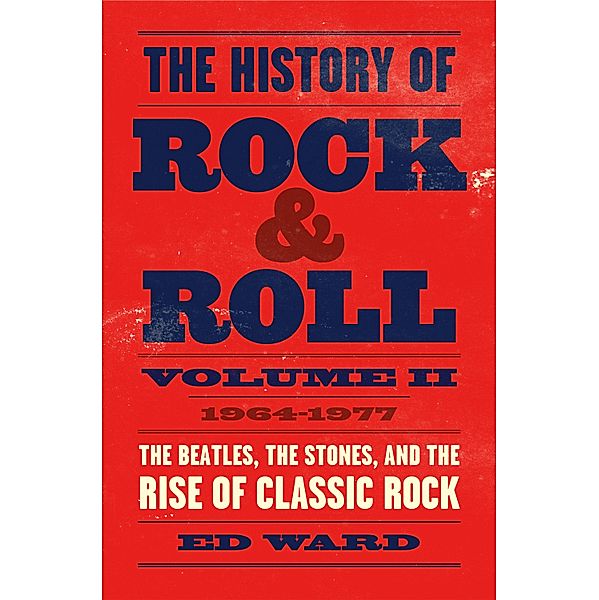 The History of Rock & Roll, Volume 2 / The History of Rock & Roll Bd.2, Ed Ward