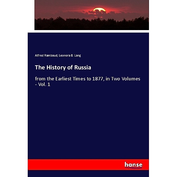 The History of Russia, Alfred Rambaud, Leonora B. Lang