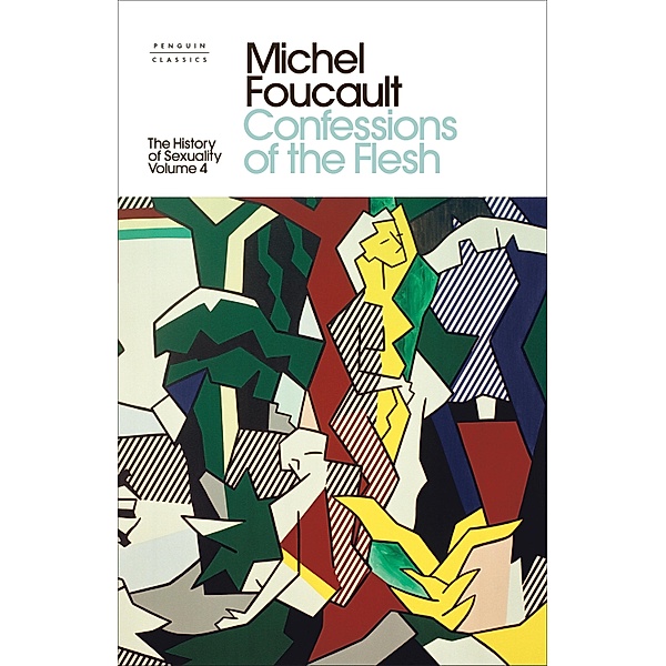The History of Sexuality: 4 / Penguin Modern Classics, Michel Foucault