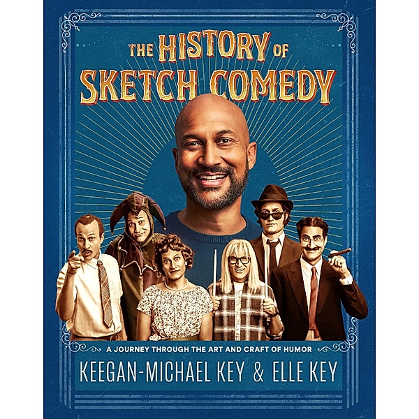 The History of Sketch Comedy, Keegan-Michael Key, Elle Key