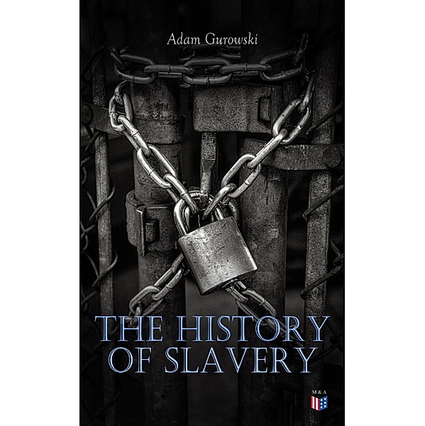 The History of Slavery, Adam Gurowski