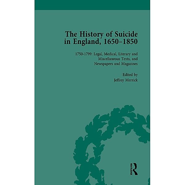 The History of Suicide in England, 1650-1850, Part II vol 6, Mark Robson, Paul S Seaver, Kelly McGuire, Jeffrey Merrick, Daryl Lee