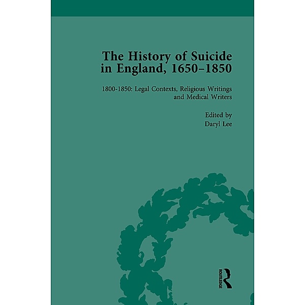 The History of Suicide in England, 1650-1850, Part II vol 7, Mark Robson, Paul S Seaver, Kelly McGuire, Jeffrey Merrick, Daryl Lee