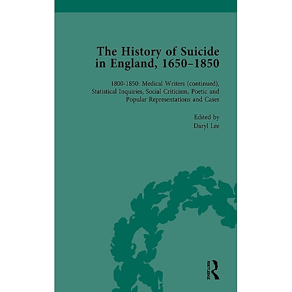 The History of Suicide in England, 1650-1850, Part II vol 8, Mark Robson, Paul S Seaver, Kelly McGuire, Jeffrey Merrick, Daryl Lee
