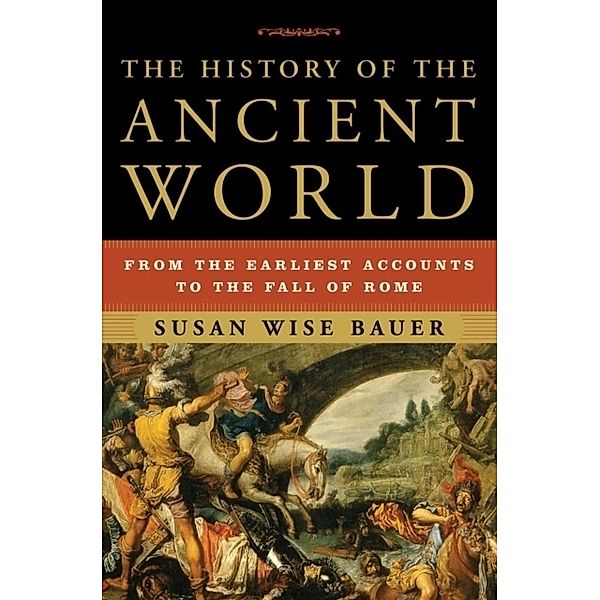 The History of the Ancient World, Susan Wise Bauer