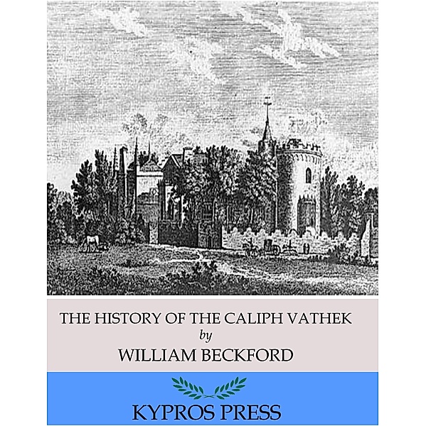 The History of the Caliph Vathek, William Beckford