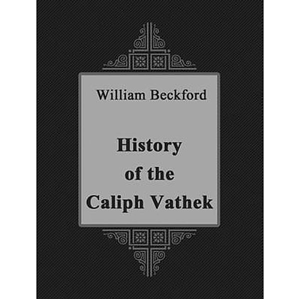 The History of the Caliph Vathek / Spotlight Books, William Beckford