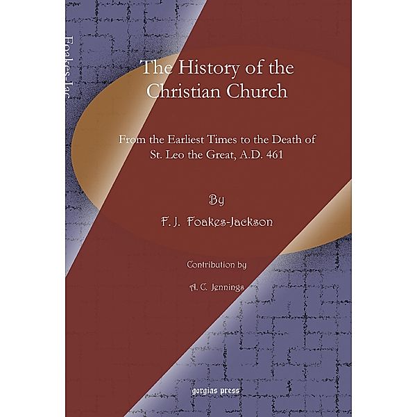 The History of the Christian Church, F. J. Foakes-Jackson