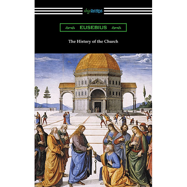 The History of the Church (Translated by Arthur Cushman McGiffert), Eusebius