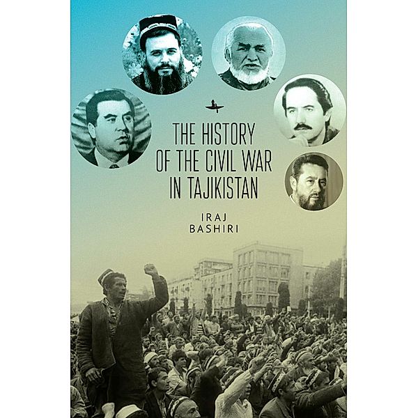 The History of the Civil War in Tajikistan, Iraj Bashiri