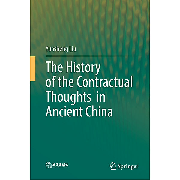 The History of the Contractual Thoughts in Ancient China, Yunsheng Liu