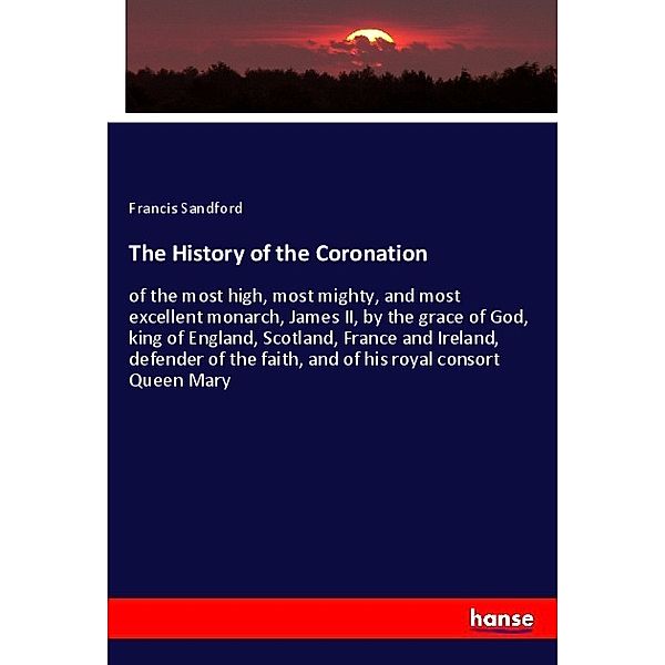 The History of the Coronation, Francis Sandford