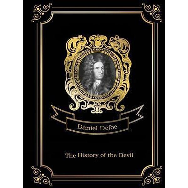 The History of the Devil / Vintage Books, Daniel Defoe