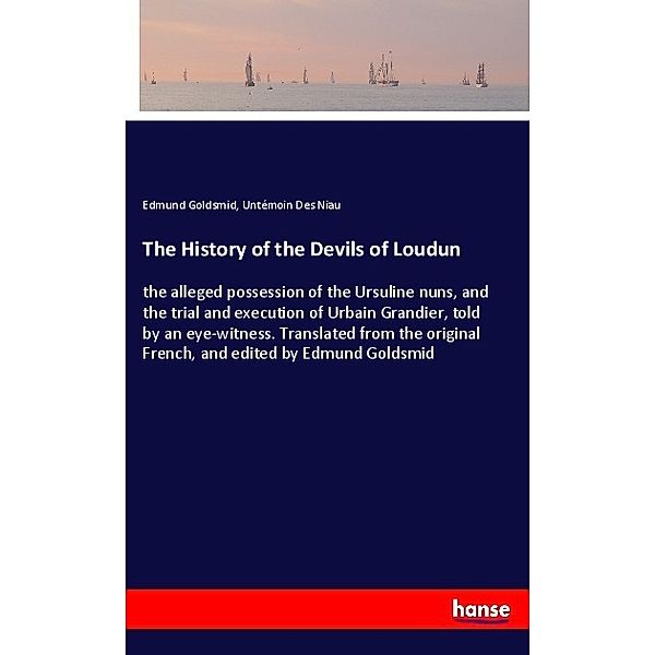 The History of the Devils of Loudun, Edmund Goldsmid, Untémoin Des Niau