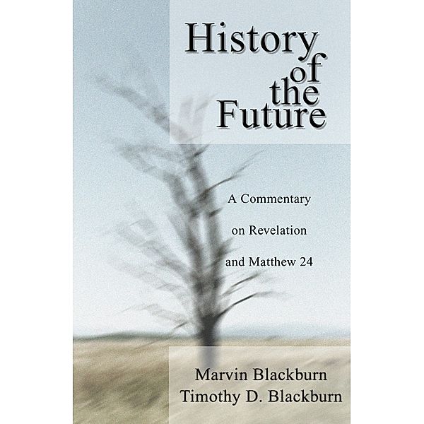 The History of the Future, Marvin Blackburn, Timothy D. Blackburn