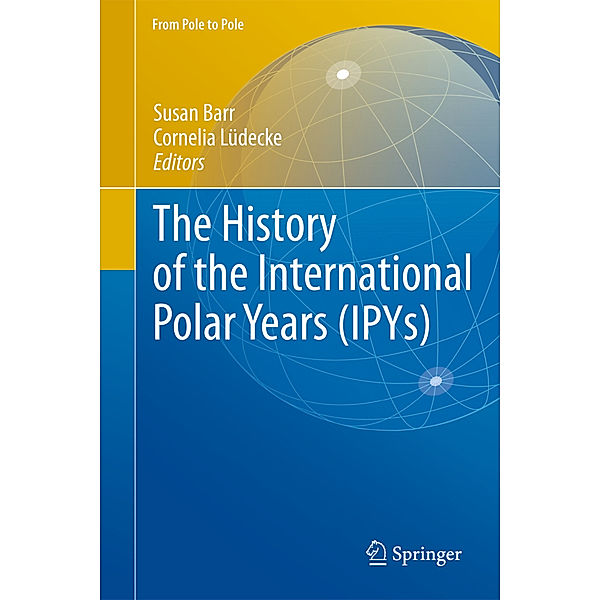 The History of the International Polar Years (IPYs), Cornelia Luedecke