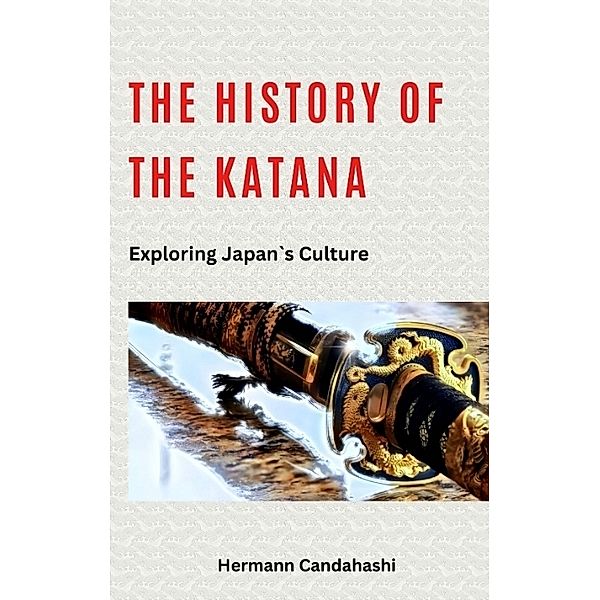 The History of the Katana, Hermann Candahashi