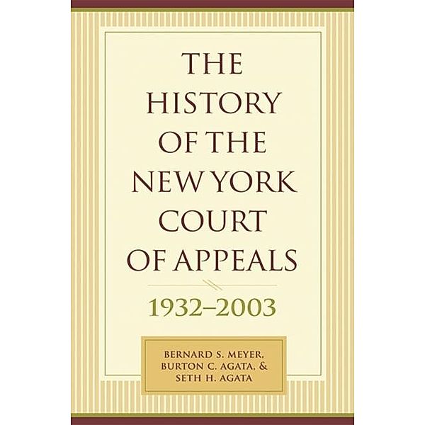 The History of the New York Court of Appeals, Burton Agata, Seth Agata, Francis Bergan, Bernard Meyer