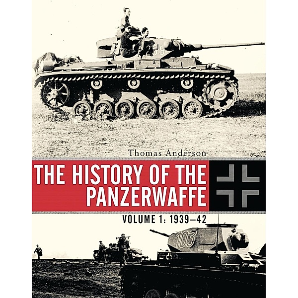 The History of the Panzerwaffe, Thomas Anderson
