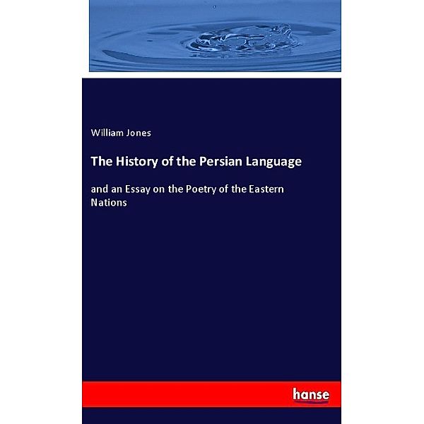 The History of the Persian Language, William Jones