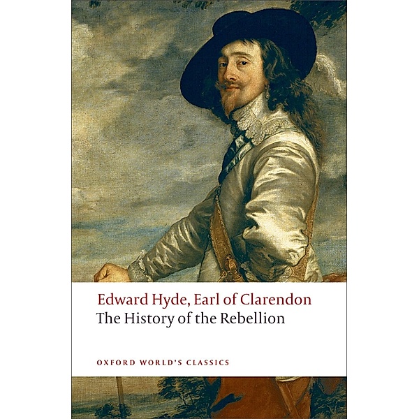 The History of the Rebellion / Oxford World's Classics, Edward Hyde Earl of Clarendon