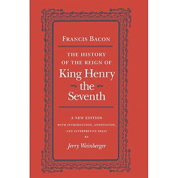 The History of the Reign of King Henry the Seventh, Francis Bacon