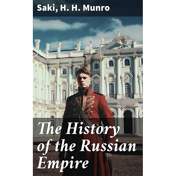 The History of the Russian Empire, Saki, H. H. Munro