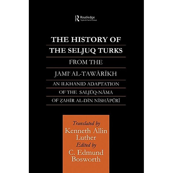 The History of the Seljuq Turks, Edmund Bosworth