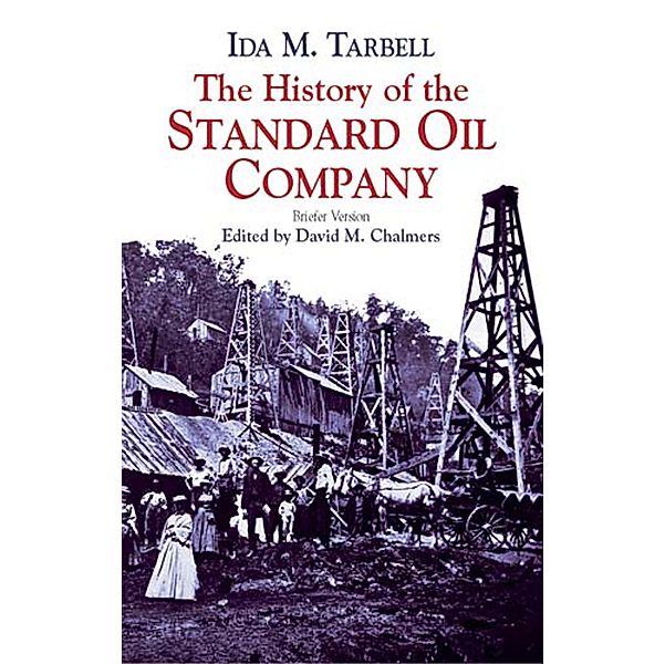 The History of the Standard Oil Company, Ida M. Tarbell