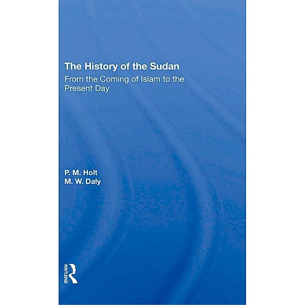 The History Of The Sudan, P. M. Holt, M. W. Daly