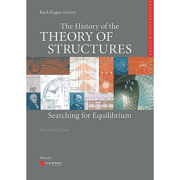The History of the Theory of Structures / edition Bautechnikgeschichte / Construction History series, Karl-Eugen Kurrer