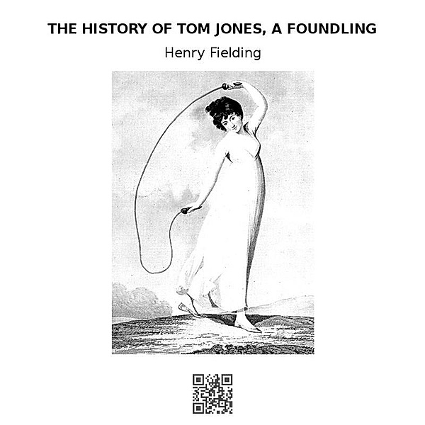 The History of Tom Jones, a Foundling, Henry Fielding