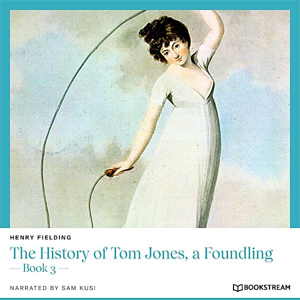 The History of Tom Jones, a Foundling, Henry Fielding