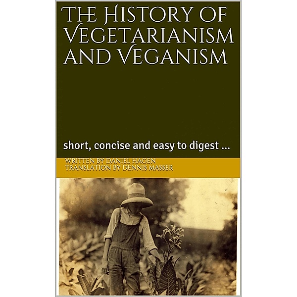 The History of Vegetarianism and Veganism, Daniel Hagen