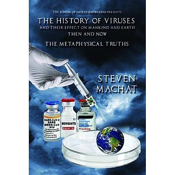 The History of Viruses, Steven E. Machat