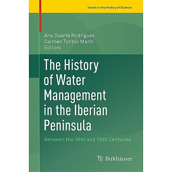 The History of Water Management in the Iberian Peninsula / Trends in the History of Science
