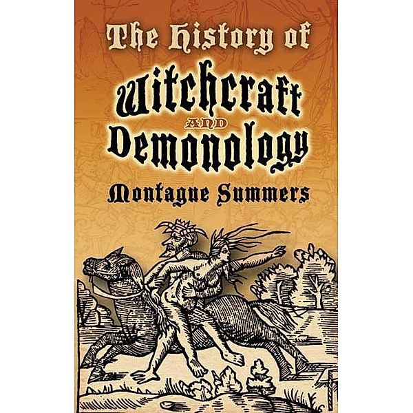 The History of Witchcraft and Demonology, Montague Summers