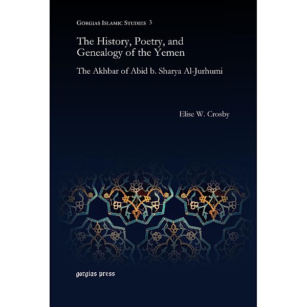 The History, Poetry, and Genealogy of the Yemen, Elise W. Crosby