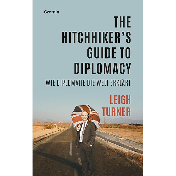 The Hitchhiker's Guide to Diplomacy, Leigh Turner
