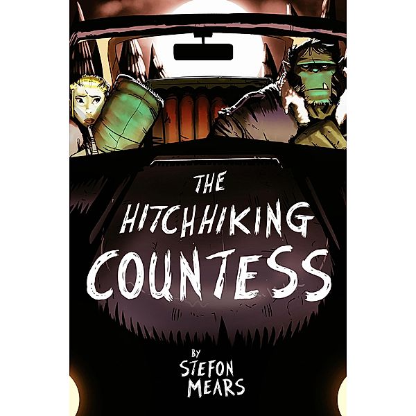 The Hitchhiking Countess (Vic the Orc, #1) / Vic the Orc, Stefon Mears