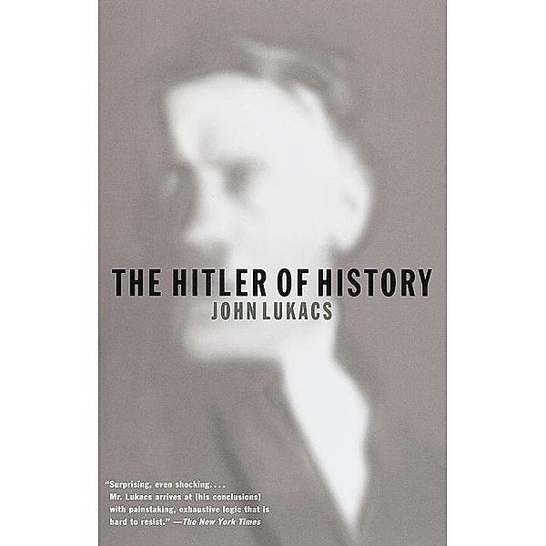 The Hitler of History, John Lukacs