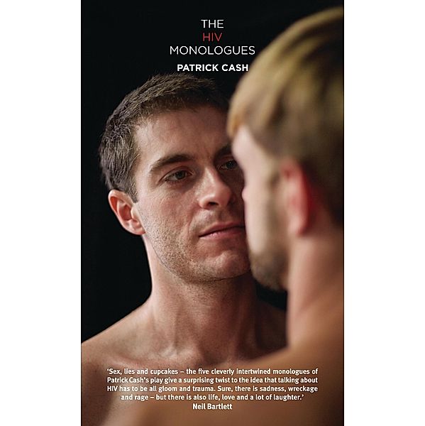 The HIV Monologues / Oberon Modern Plays, Patrick Cash