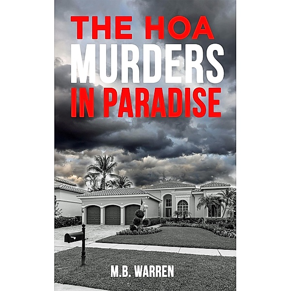 The HOA Murders in Paradise, Mb Warren