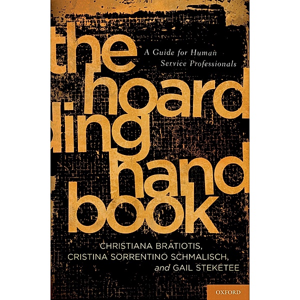 The Hoarding Handbook, Christiana Bratiotis, Cristina Sorrentino Schmalisch, Gail Steketee