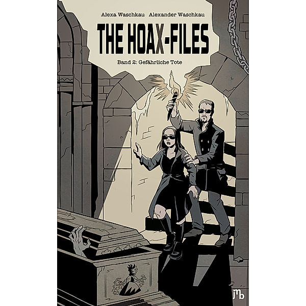 The HoaX-Files - Gefährliche Tote, Alexa Waschkau, Alexander Waschkau